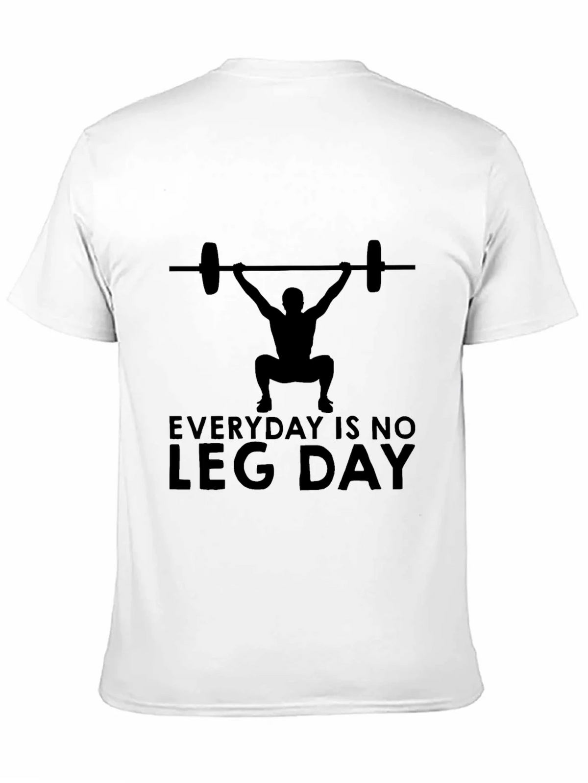 Everyday is No Leg Day T-Shirt product image 10
