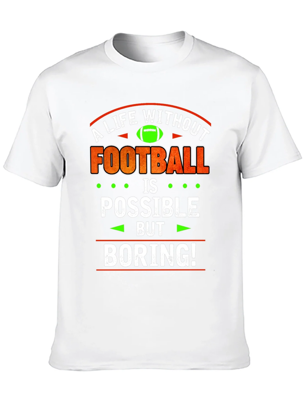 Football Lover T-Shirt - A Life Without is Boring product image 3