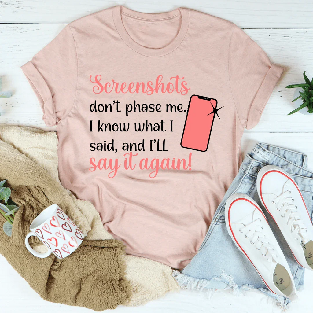 Screenshots Don't Phase Me Tee product image 1