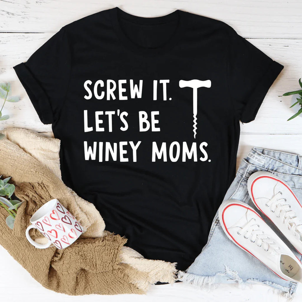 Screw It Let's Be Winey Moms Tee product image 2