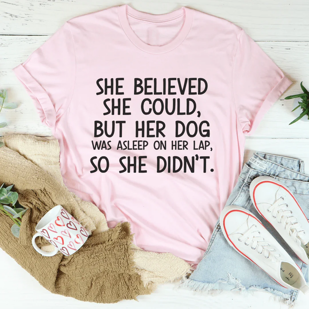 She Believed Could But Her Dog Was Asleep On Lap Tee product image 2