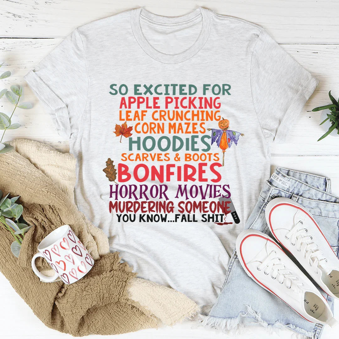 So Excited For Apple Picking Leaf Crunching Corn Mazes Tee product image 1