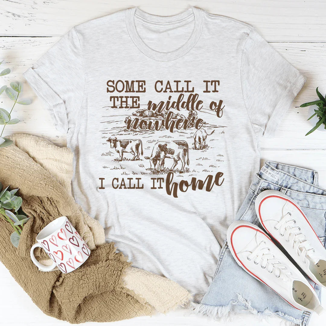 Some Call It The Middle Of Nowhere Tee product image 1