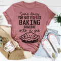 Some Days You Just Feel Like Baking Someone Into A Pie Tee product image 1