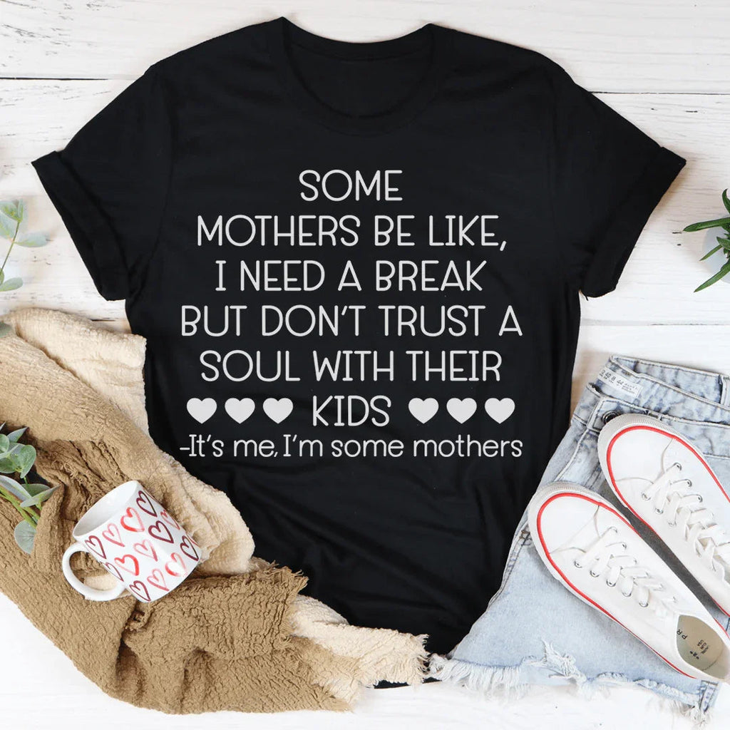 Some Mothers Be Like Tee product image 2