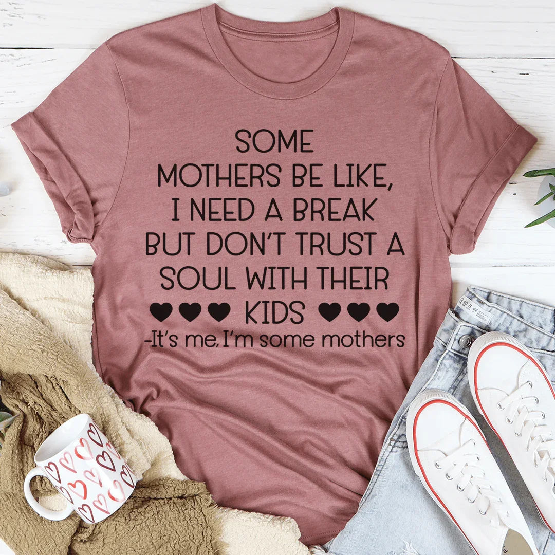 Some Mothers Be Like Tee product image 4