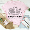 Some Mothers Be Like Tee product image 1