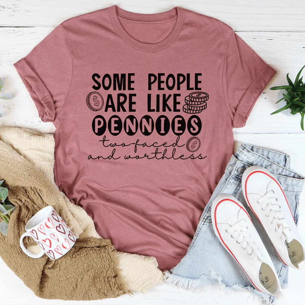Some People Are Like Pennies Tee product image 2