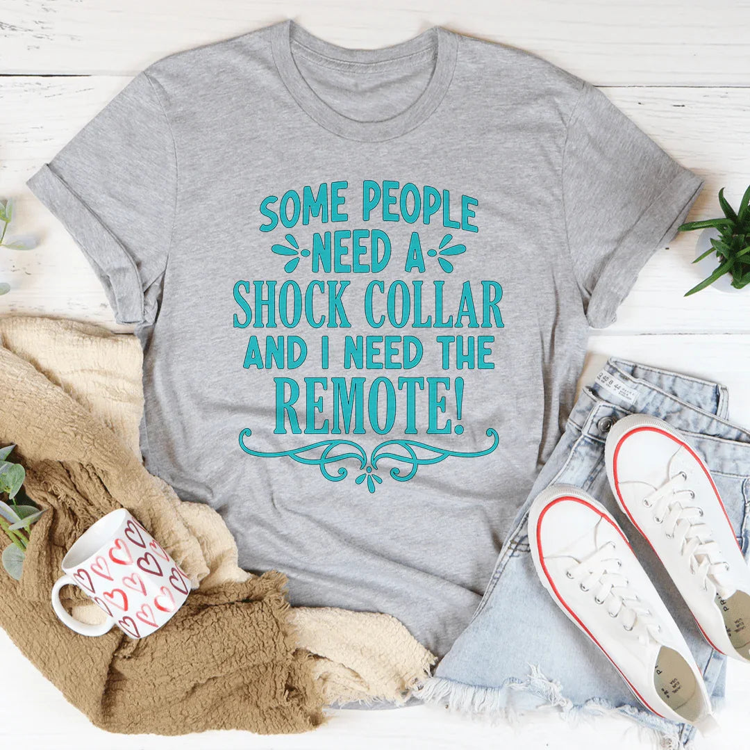 Some People Need A Shock Collar Tee product image 2