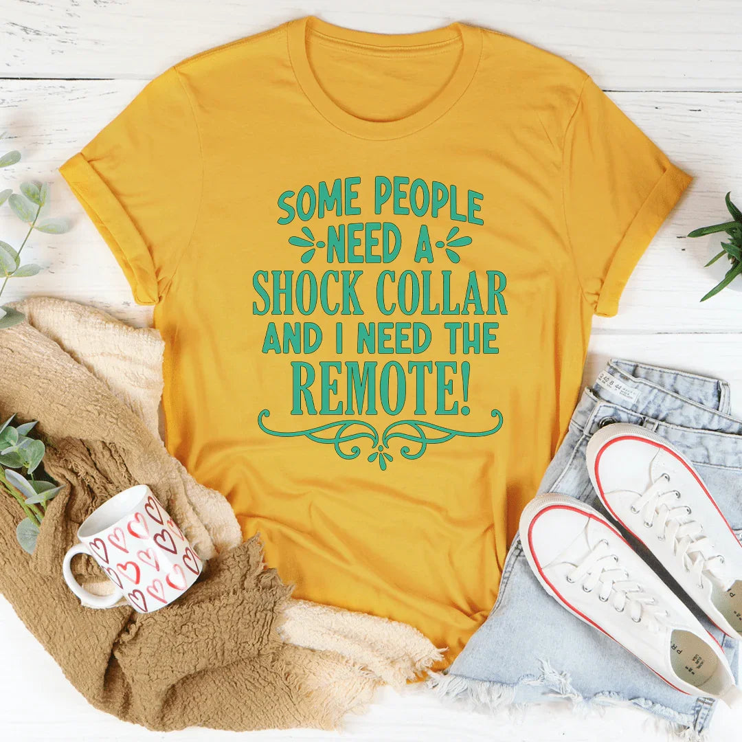 Some People Need A Shock Collar Tee product image 3