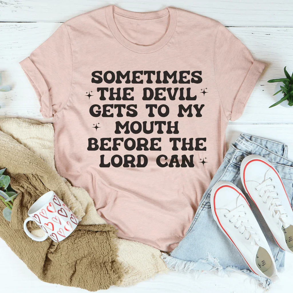 Sometimes The Devil Gets To My Mouth Before Lord Can Tee product image 4