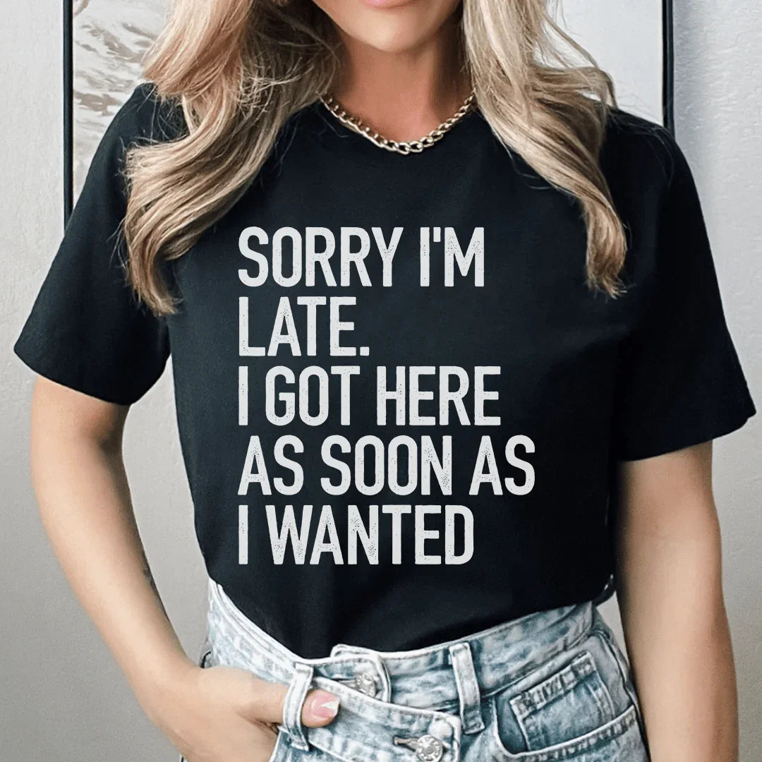 Sorry I'm Late Tee product image 1