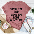 "Spoil 'Em And Send 'Em Home" – Fun Aunt Life Graphic Tee product image 1
