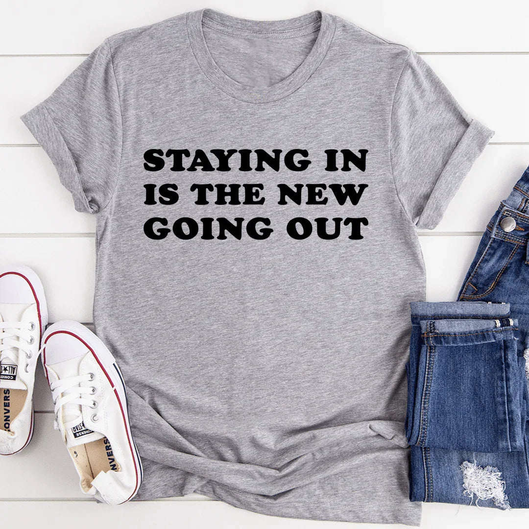 Staying In Is The New Going Out Tee product image 1