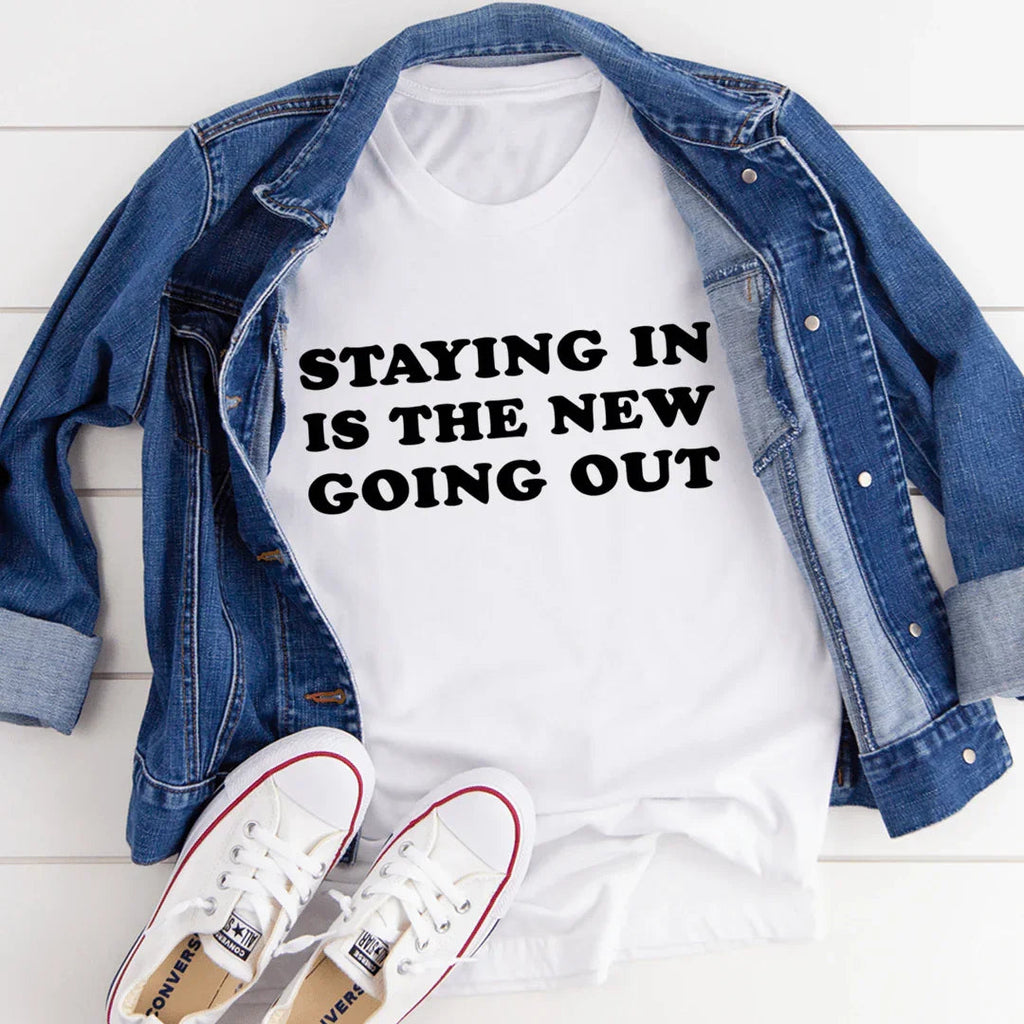 Staying In Is The New Going Out Tee product image 4