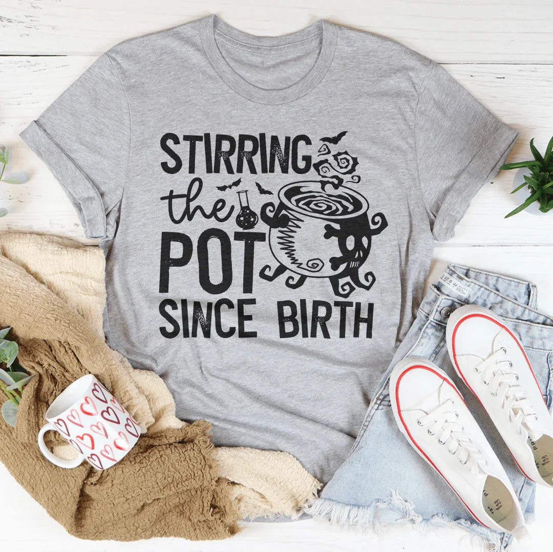 Stirring The Pot Since Birth Tee product image 1