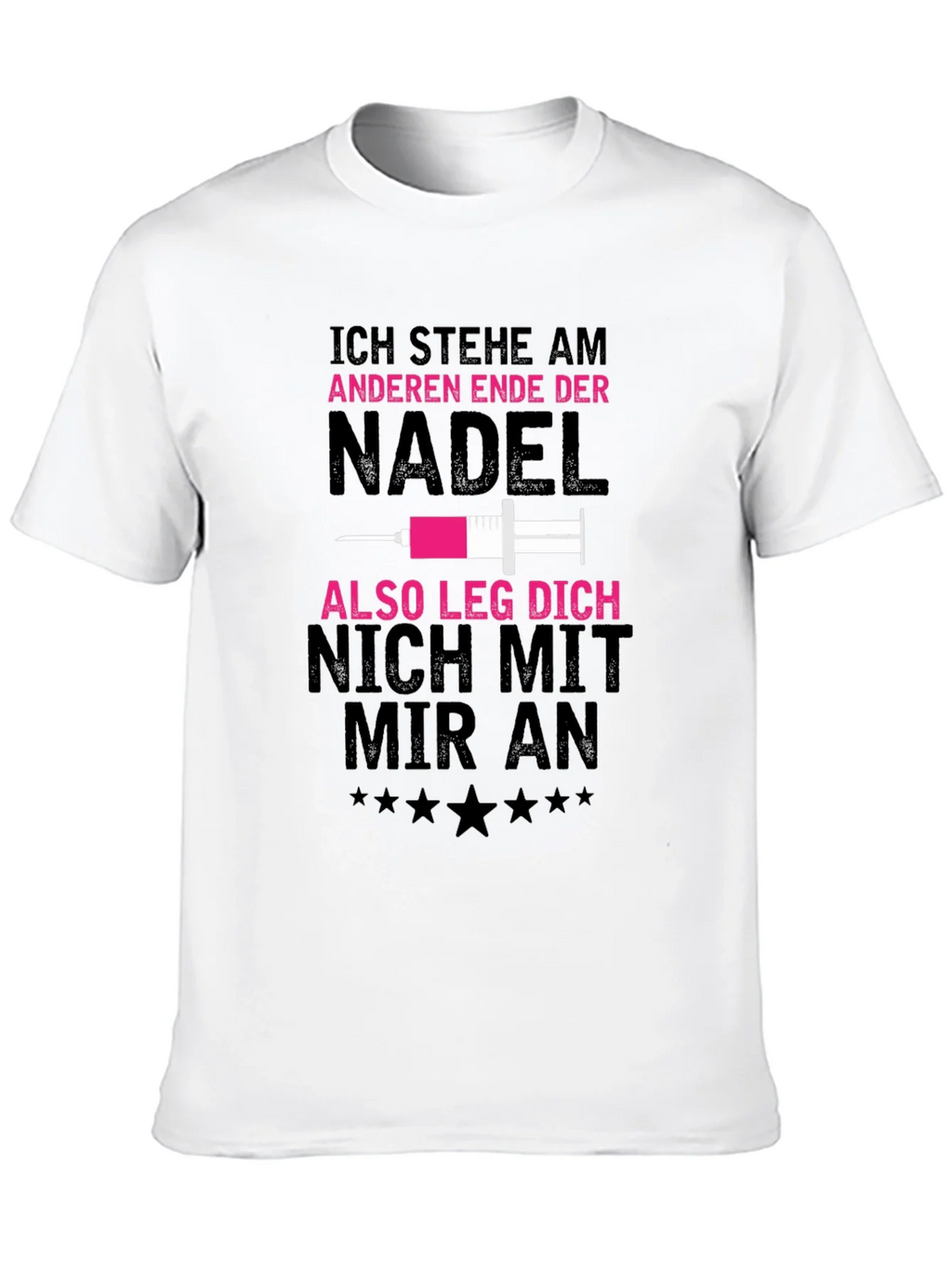 Ich Stehe Am Anderen Ende Der Nadel T-Shirt product image 4
