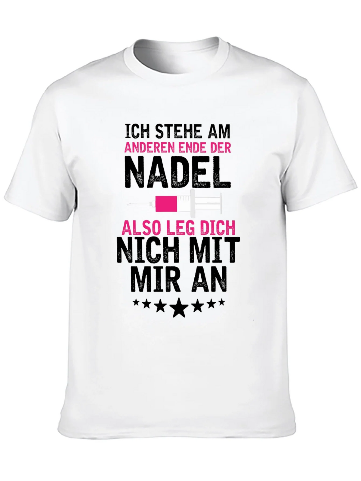 Ich Stehe Am Anderen Ende Der Nadel T-Shirt product image 4