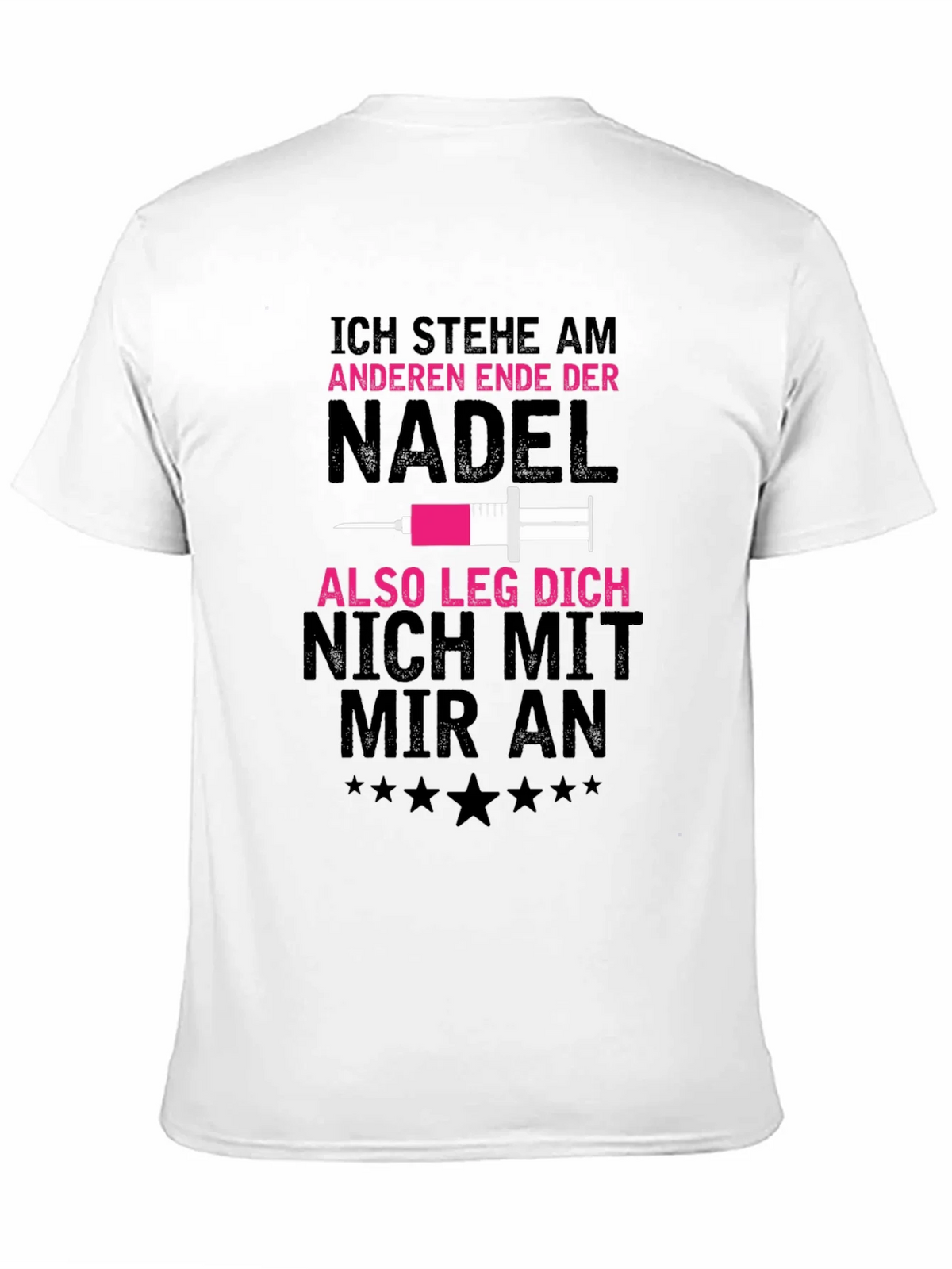 Ich Stehe Am Anderen Ende Der Nadel T-Shirt product image 5