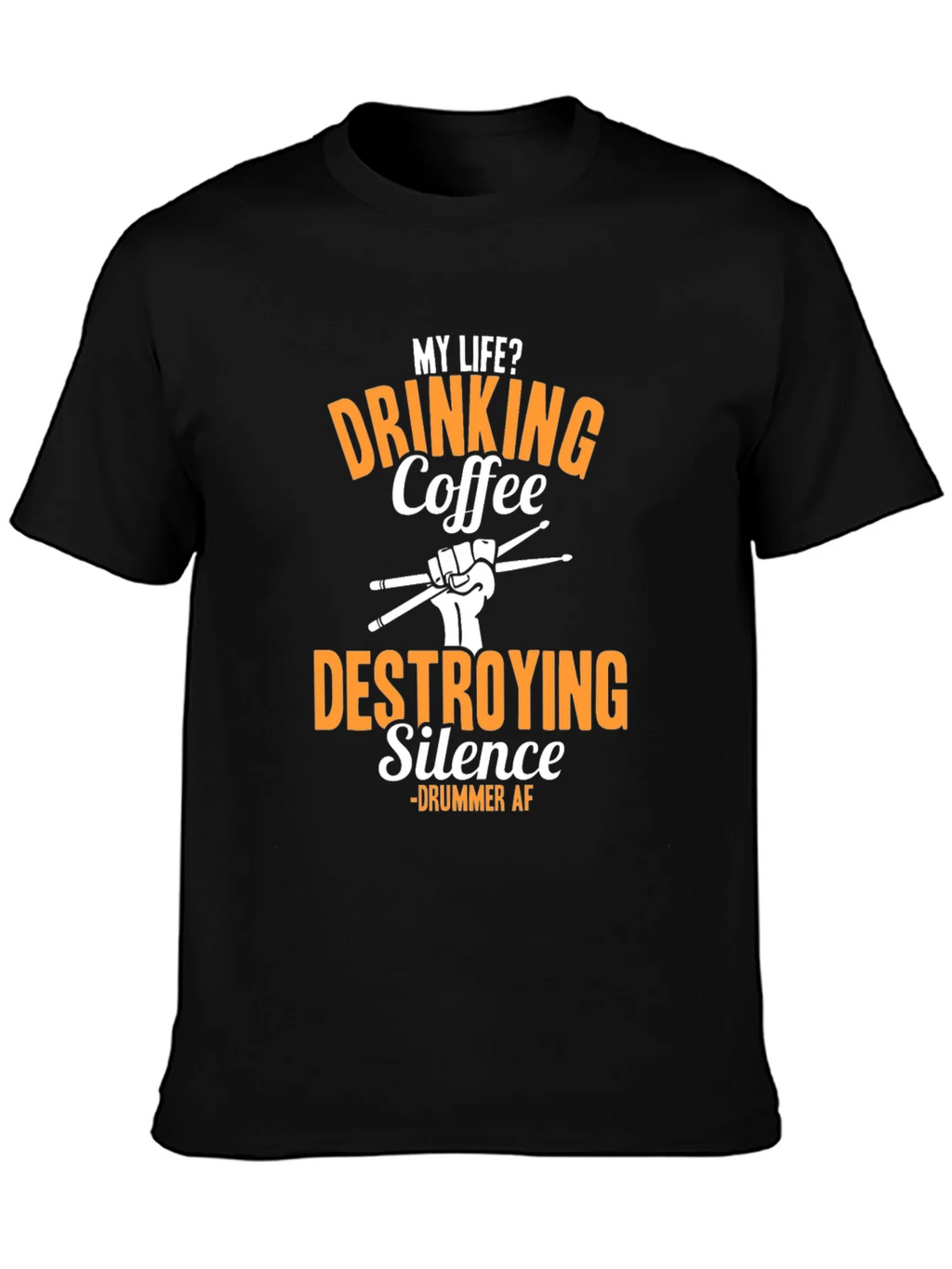 Drummer AF T-Shirt - Drinking Coffee Destroying Silence product image 2