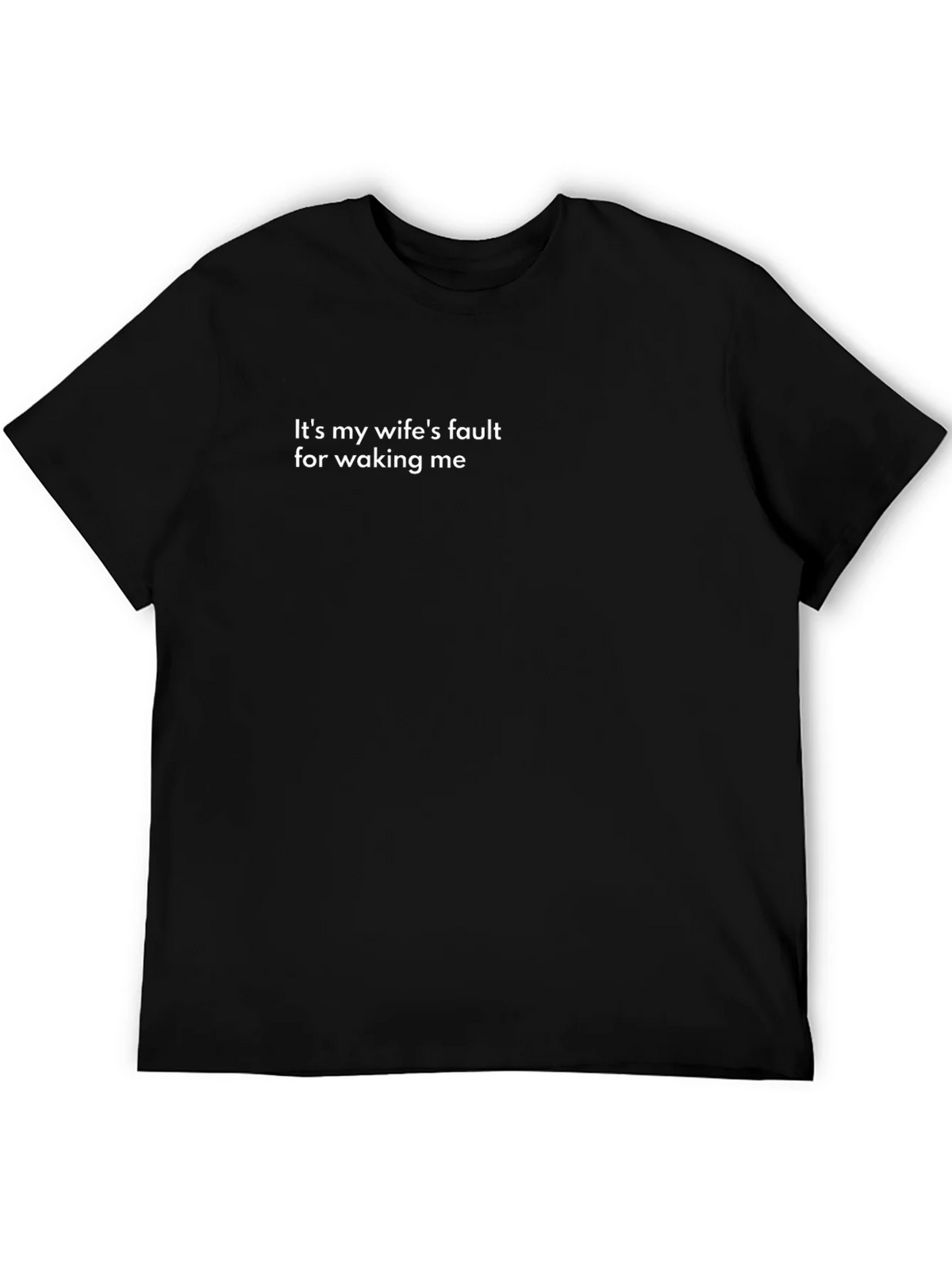 Humorous Its My Wifes Fault Black T-Shirt product image 2