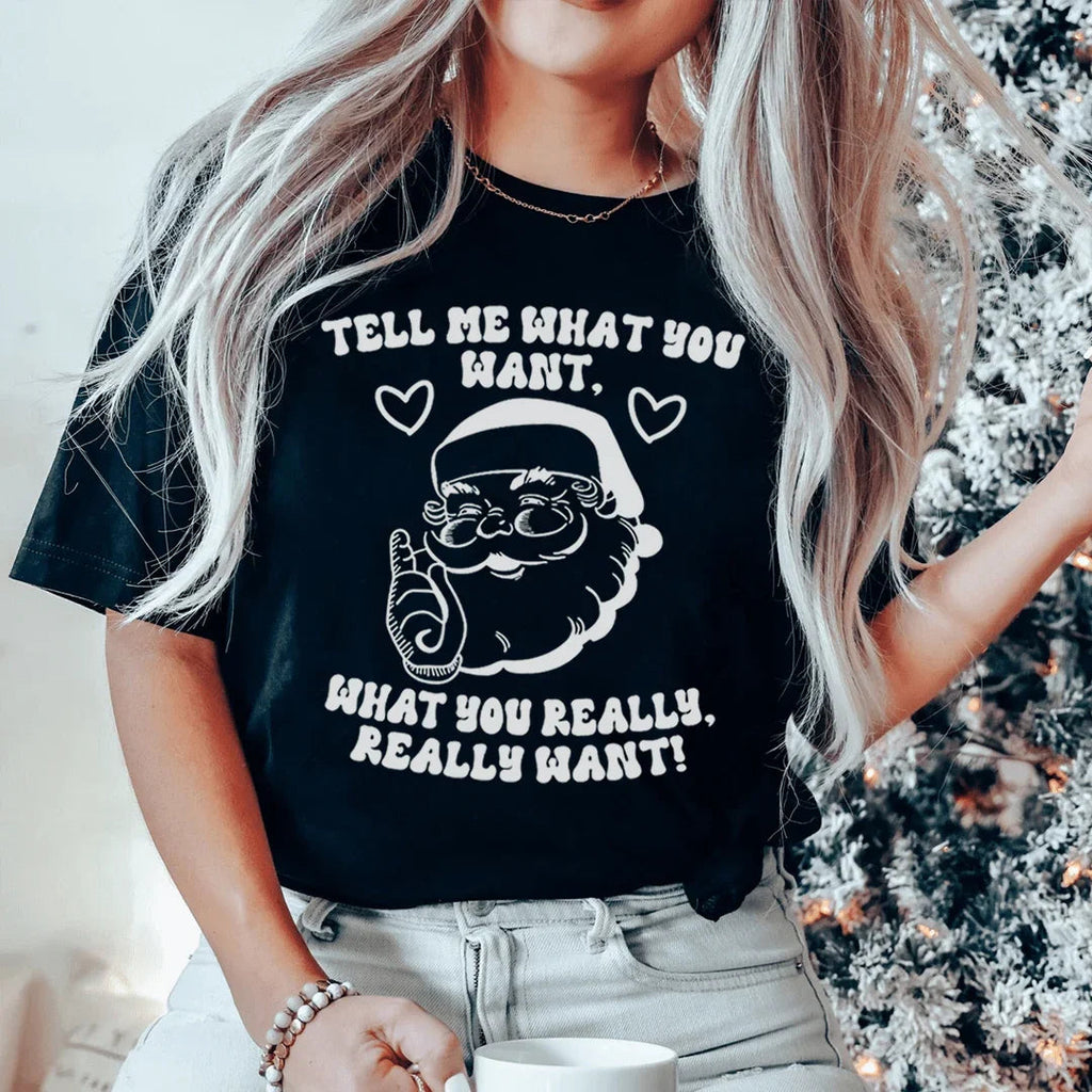 Tell Me What You Really Want Santa Tee product image 4