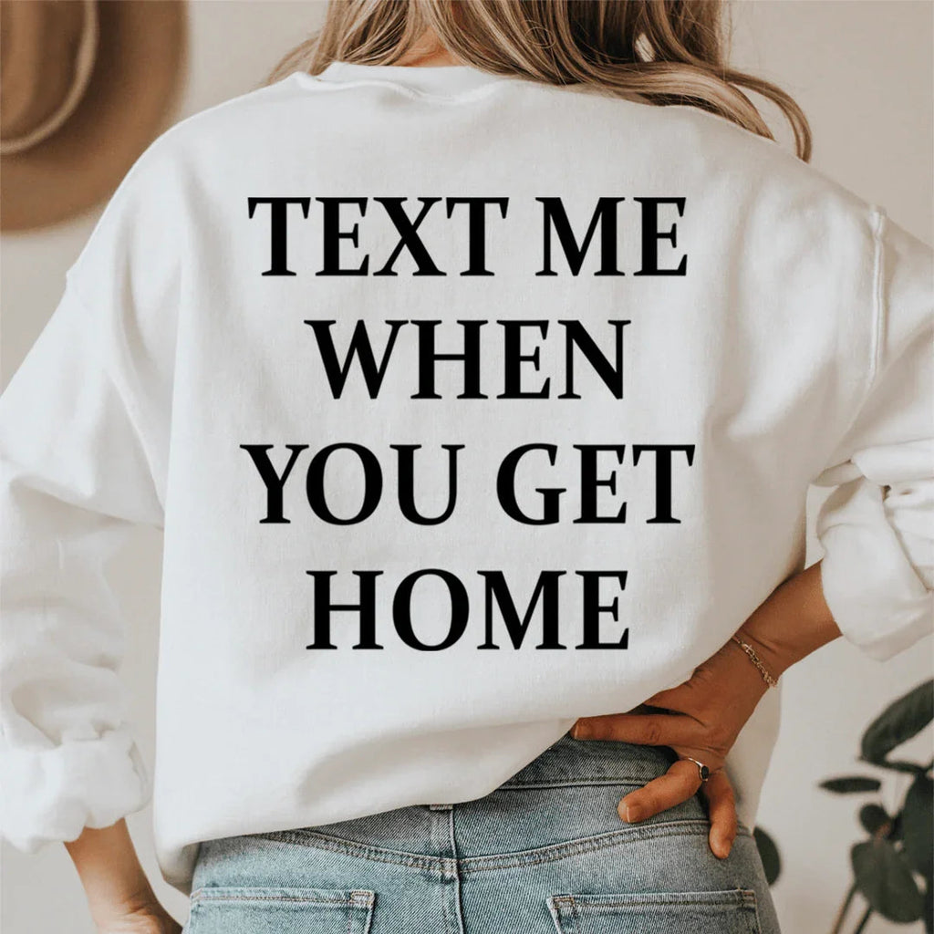 \"Text Me When You Get Home\" – Caring Friendship Crewneck product image 3