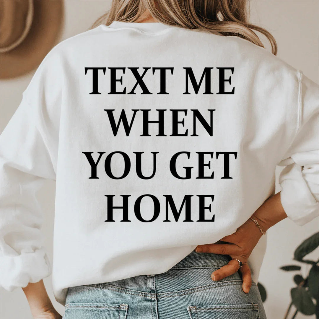 \"Text Me When You Get Home\" – Caring Friendship Crewneck product image 3