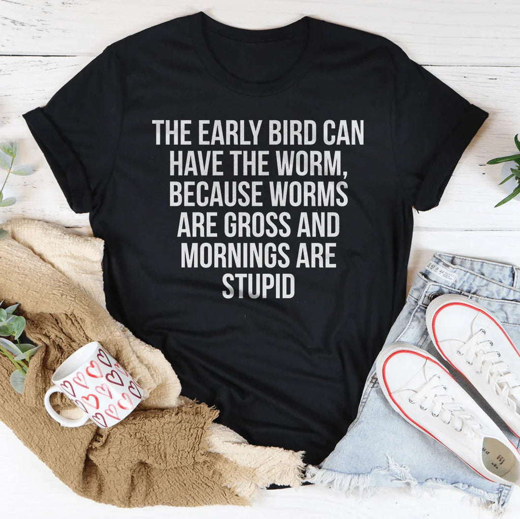 The Early Bird Can Have Worm Tee product image 3