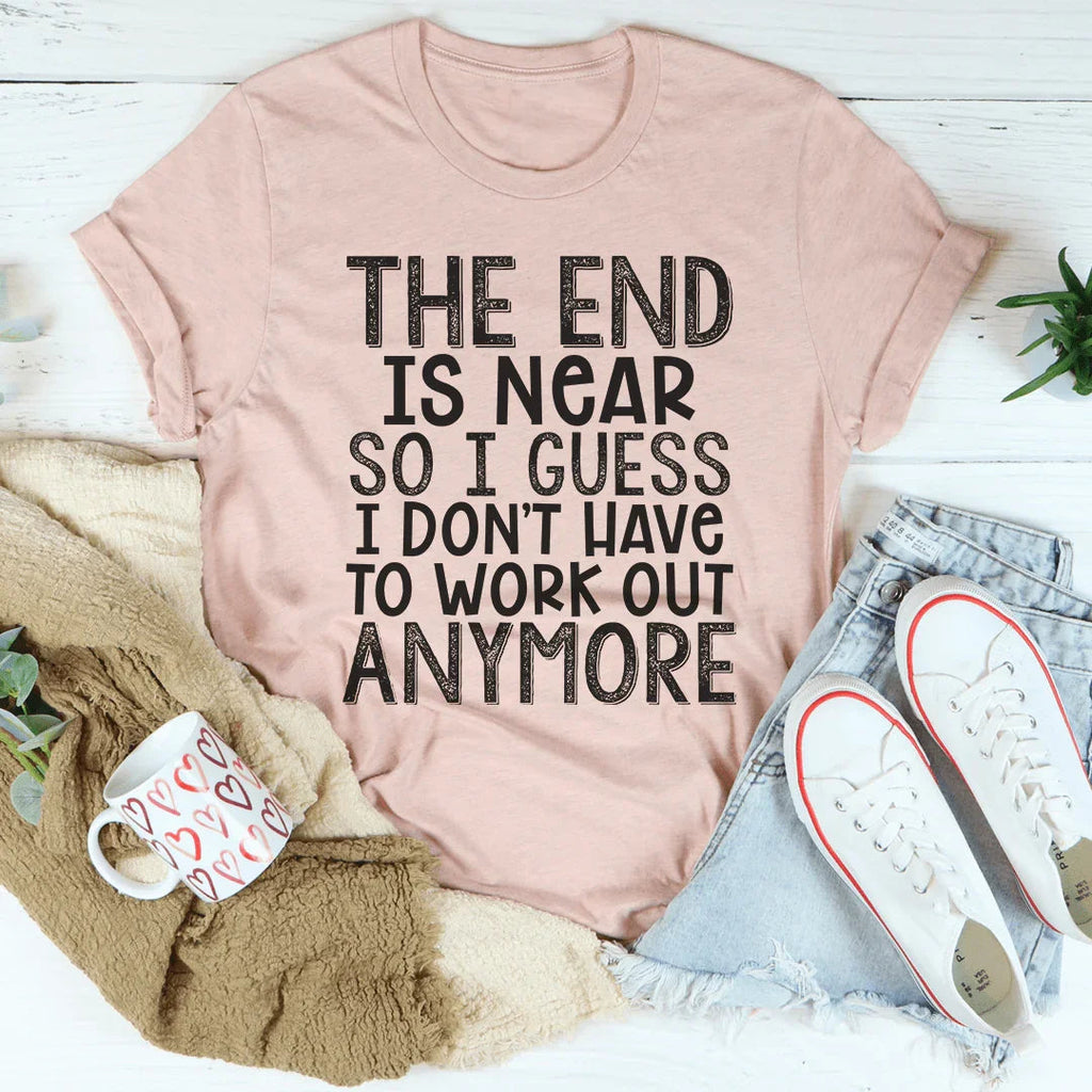 The End Is Near Tee product image 4