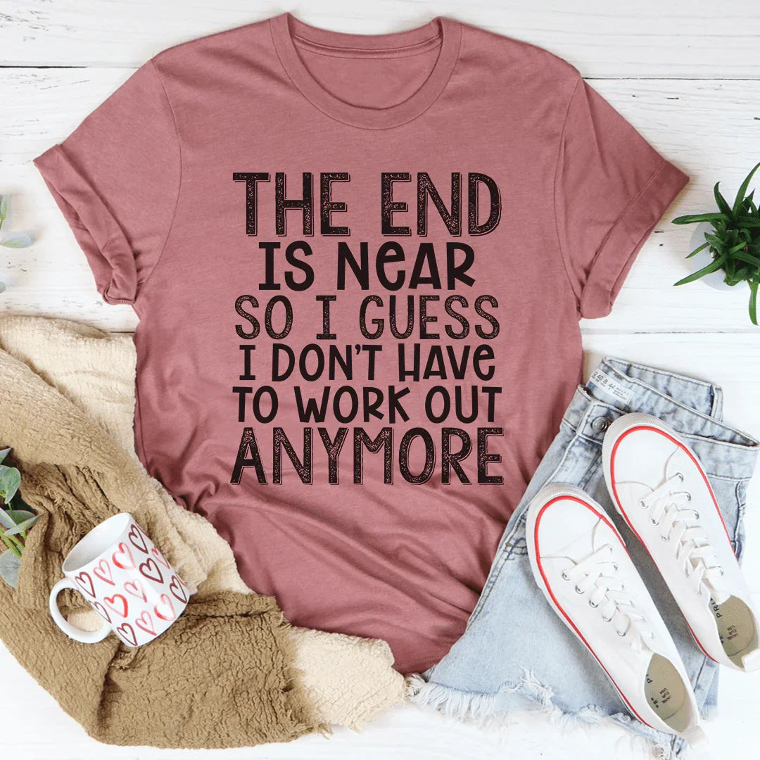 The End Is Near Tee product image 3