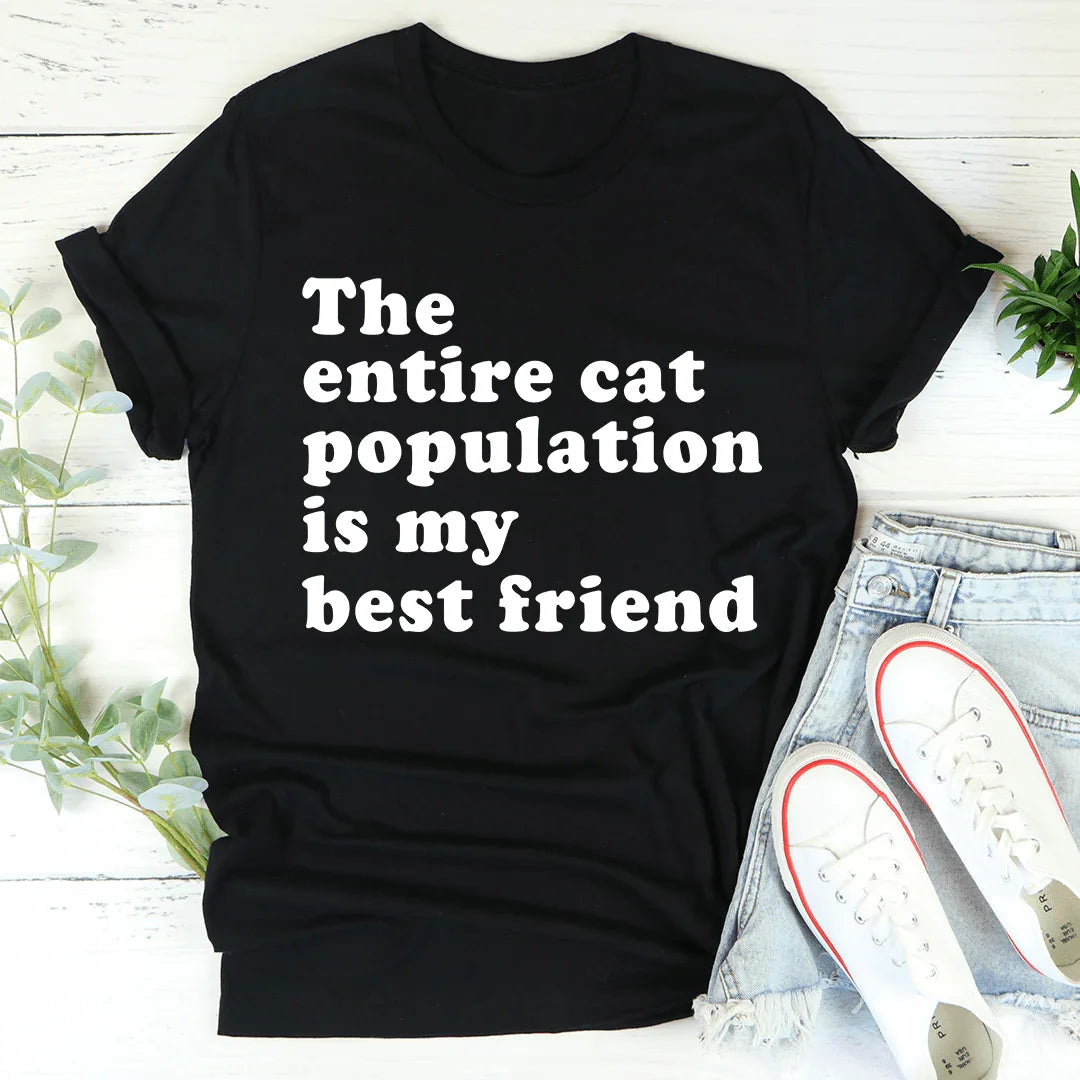 The Entire Cat Population Is My Best Friend Tee product image 3