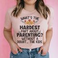 The Hardest Thing About Parenting Tee product image 1
