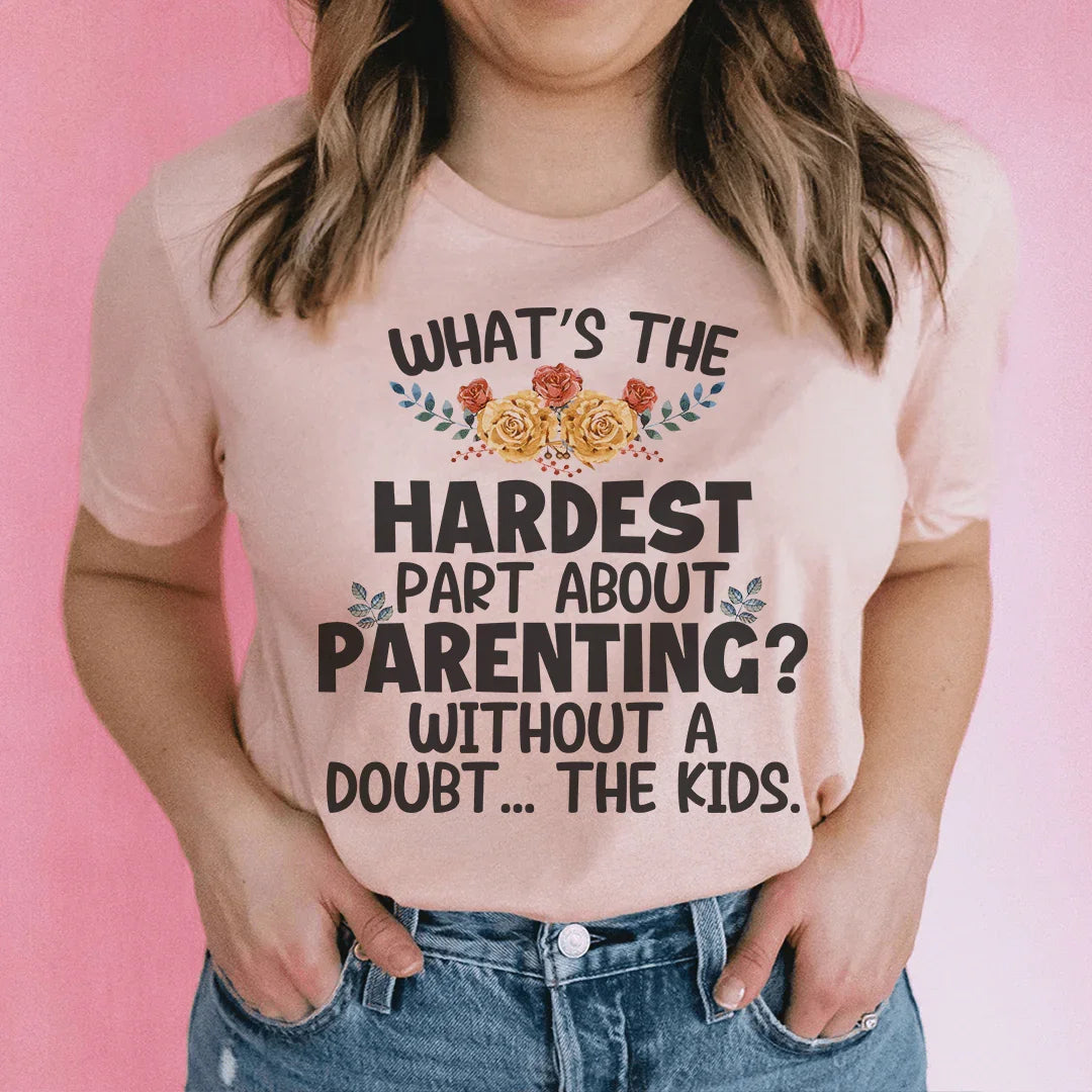 The Hardest Thing About Parenting Tee product image 1