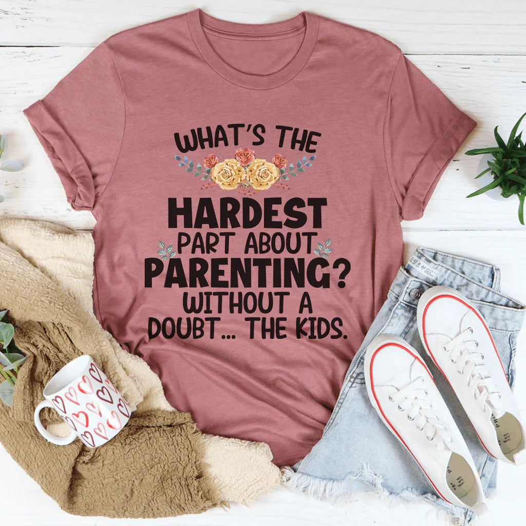 The Hardest Thing About Parenting Tee product image 3