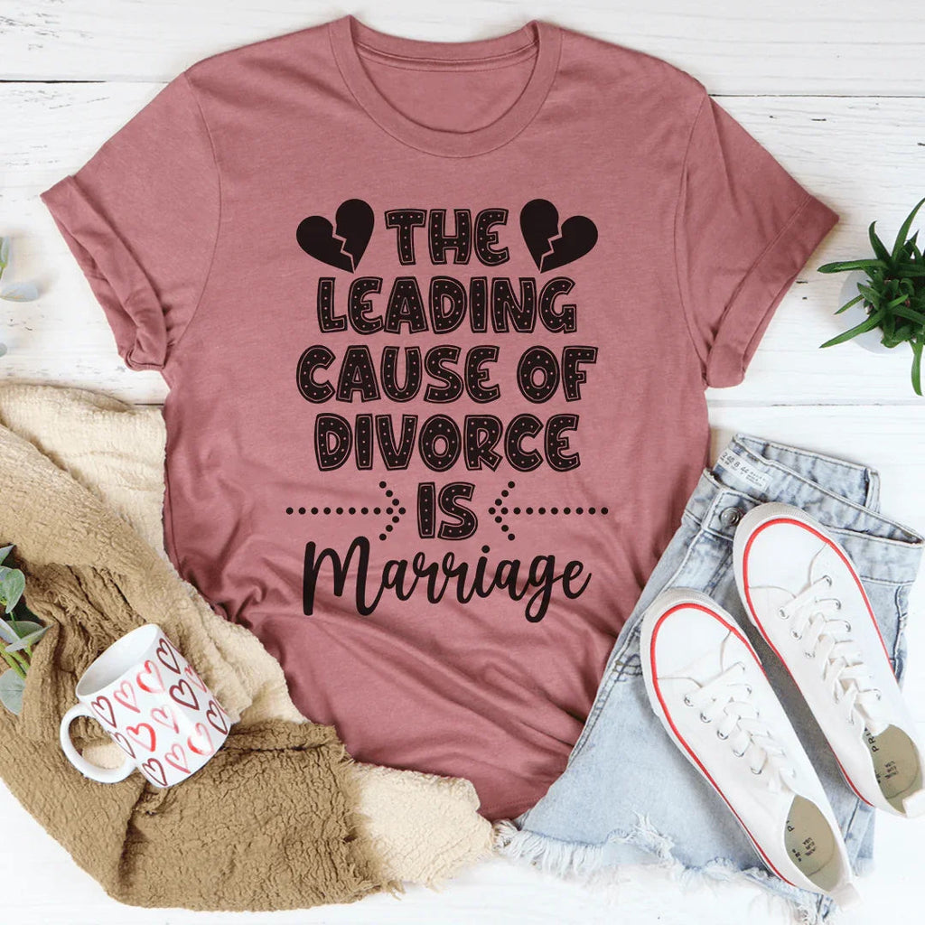 The Leading Cause Of Divorce Tee product image 3