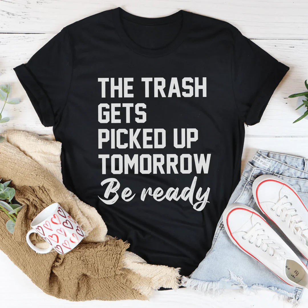 The Trash Comes Tomorrow Tee product image 4