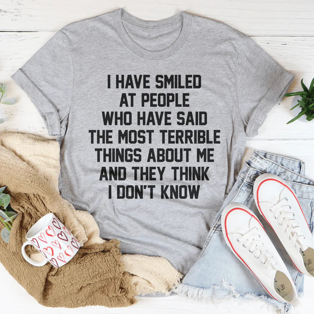 They Think I Don't Know Tee product image 1