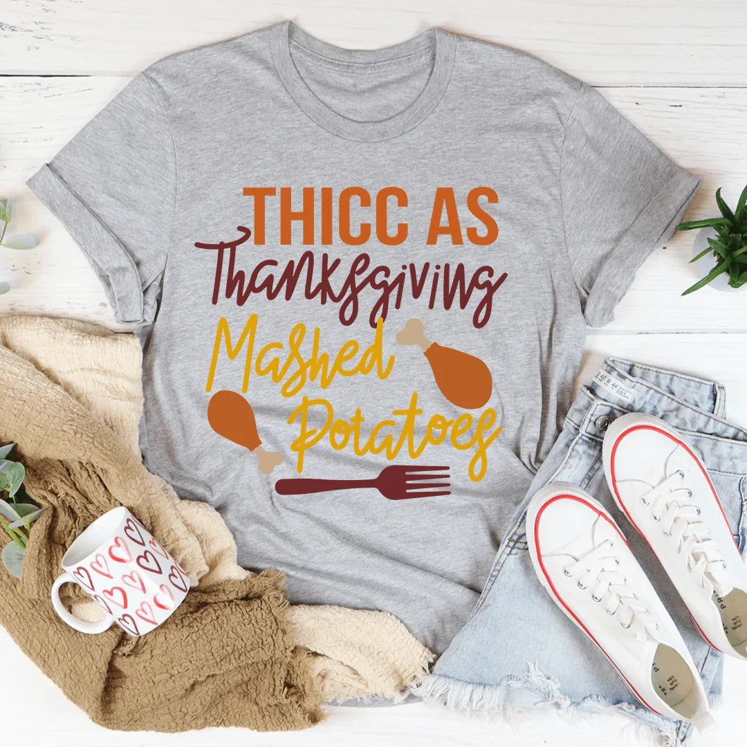 Thicc As Thanksgiving Mashed Potatoes Tee product image 2