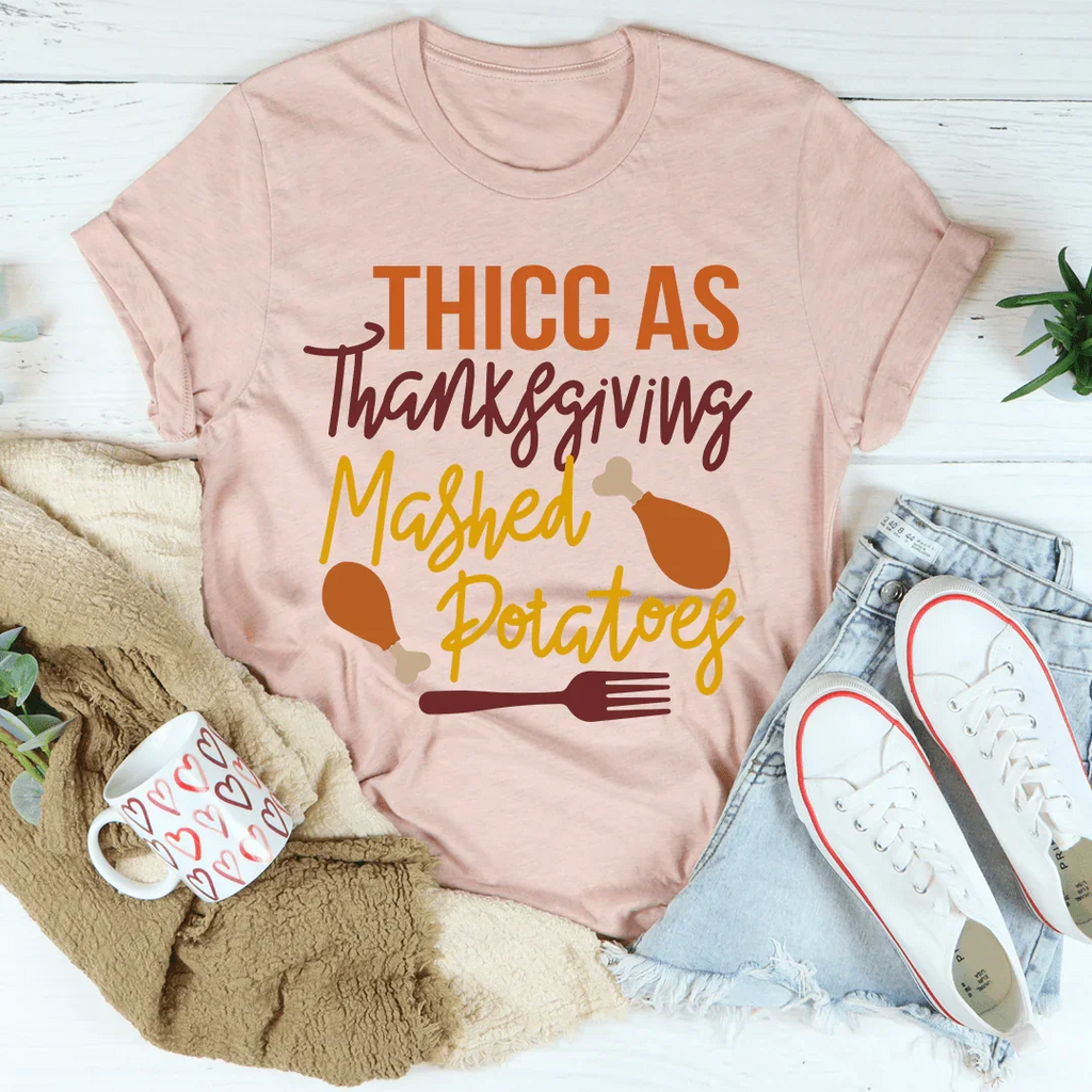 Thicc As Thanksgiving Mashed Potatoes Tee product image 1
