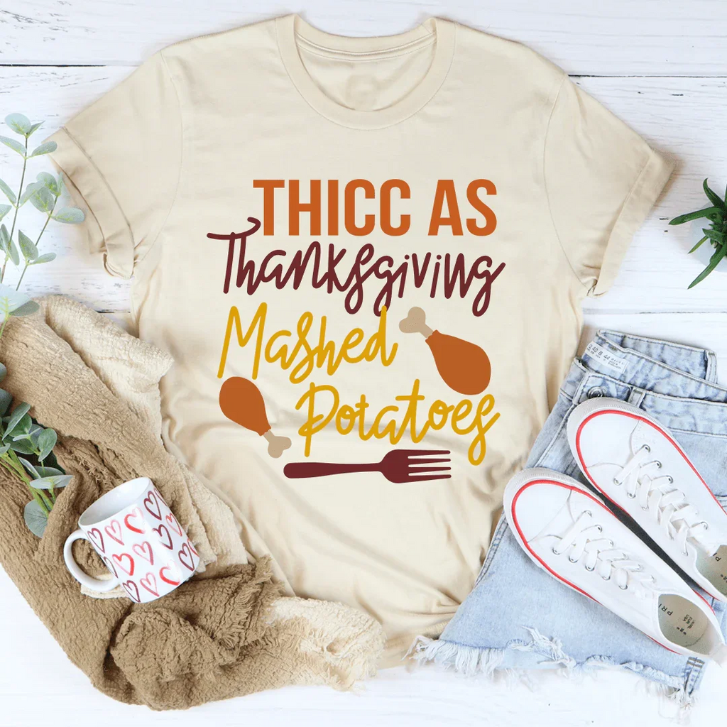 Thicc As Thanksgiving Mashed Potatoes Tee product image 4