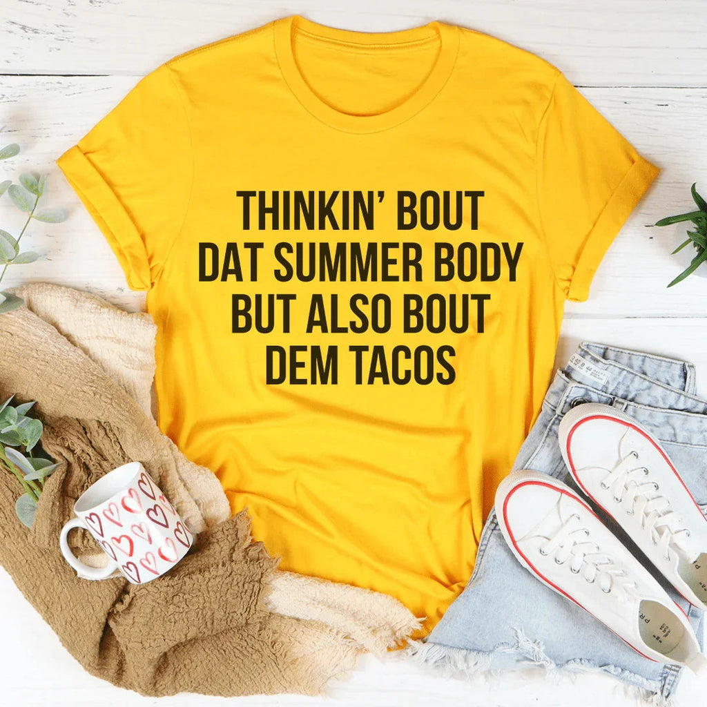 Thinkin' Bout Dat Summer Body But Also Dem Tacos Tee product image 2