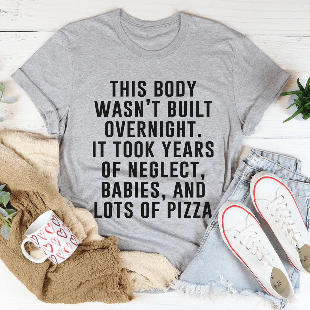 This Body Wasn't Built Overnight Tee product image 1