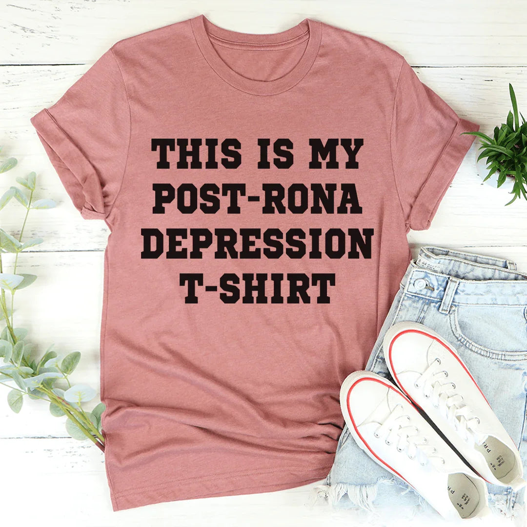 This Is My Post-Rona Depression Tee product image 3