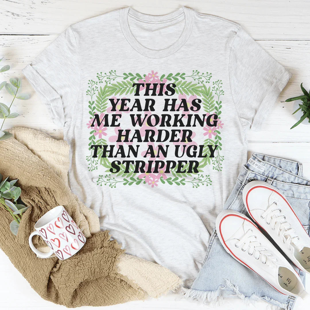 This Year Has Me Working Hard Tee product image 1
