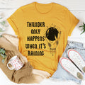 Thunder Only Happens When It's Raining Tee product image 1