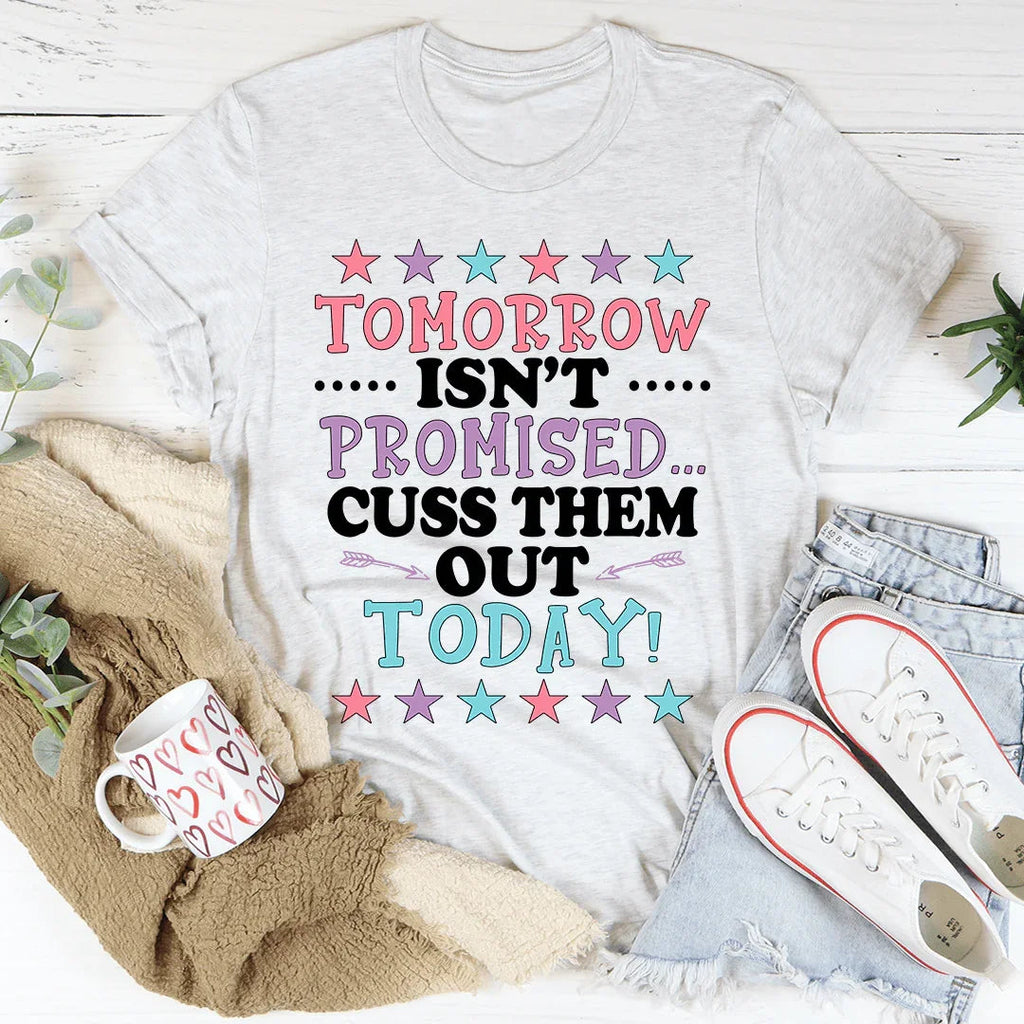 Tomorrow Isn't Promised Tee product image 1