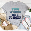 Two Words One Finger Tee product image 1