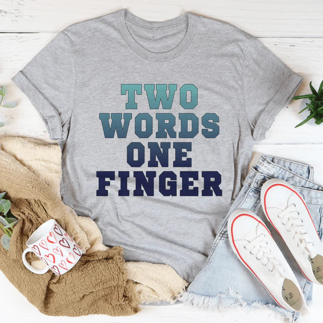 Two Words One Finger Tee product image 1