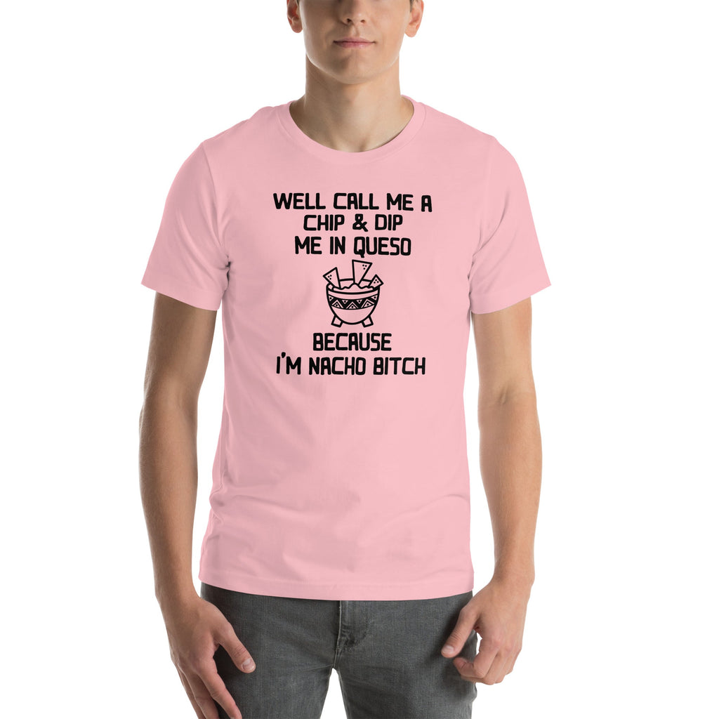 Well Call Me A Chip & Dip Me In Queso Tee product image 4